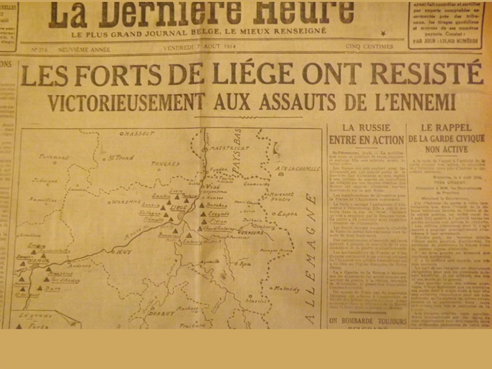 <p style="text-align: center;"><strong>The Li&egrave;ge forts have held out - the front page of the 'Derni&egrave;re Heure' newspaper, August 7th 1914.<br /></strong>Source / Credit : <a href="https://fr.wikipedia.org/wiki/Fichier:Les_forts_de_liege_ont_resite.jpg" target="_blank" rel="noopener">Kolonel Zeiksnor - Wikipedia CC</a></p>
<div id="gtx-trans" style="position: absolute; left: 2px; top: -12px;">
<div class="gtx-trans-icon">&nbsp;</div>
</div>